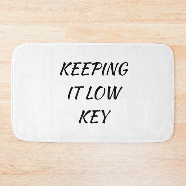 Item preview, Keeping it Low Key designed and sold by SciathDe.