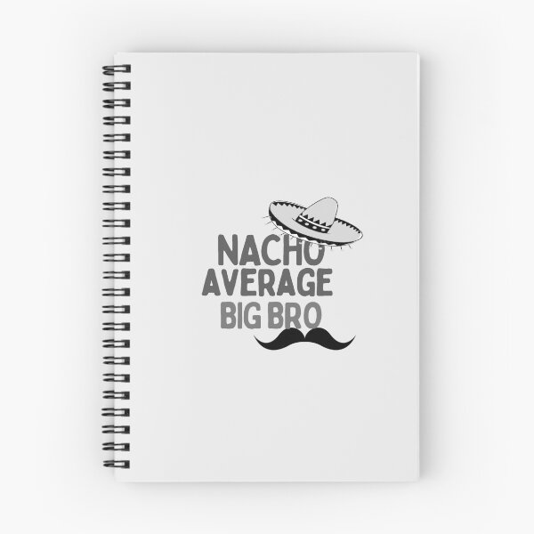 Item preview, Nacho average big bro designed and sold by Hoffman-Design.