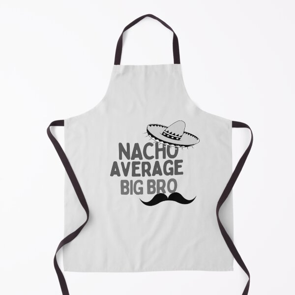 Item preview, Nacho average big bro designed and sold by Hoffman-Design.