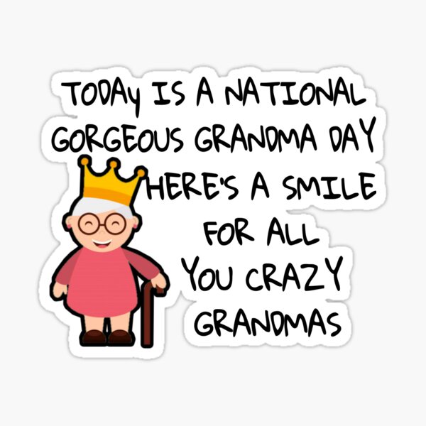 National Gorgeous Grandma's Day!