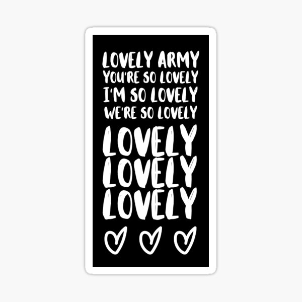 You're So Lovely, I'm So Lovely, We're So Lovely - B&W Sticker