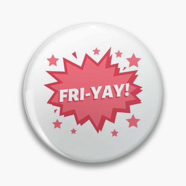 Item preview, FRI-YAY - the best day! designed and sold by AlleyLoop.