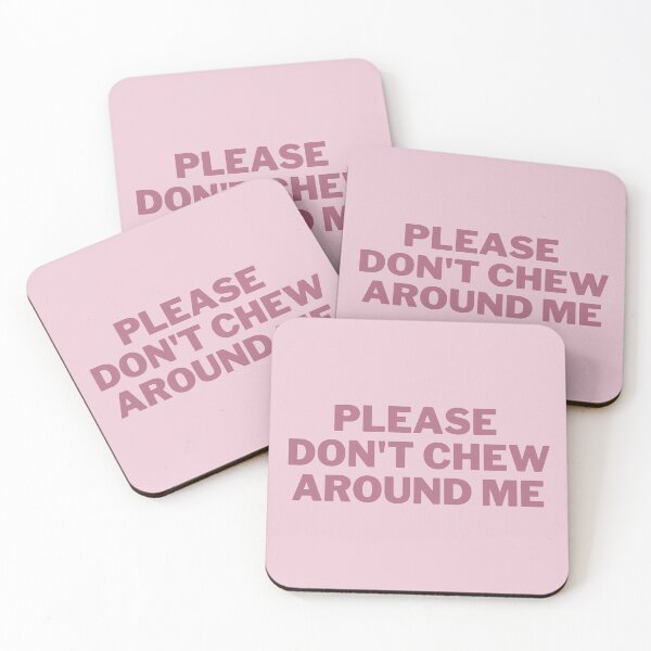 Item preview, Please Don't Chew Around Me Pink Graphic designed and sold by J-ali.