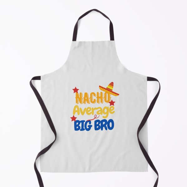 Item preview, Nacho average big bro designed and sold by Hoffman-Design.