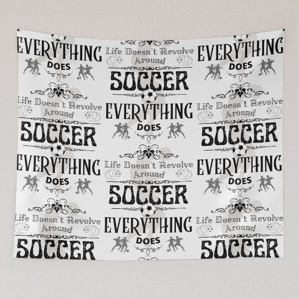 Item preview, Life Doesn't Revolve Around Soccer designed and sold by 133DandC.