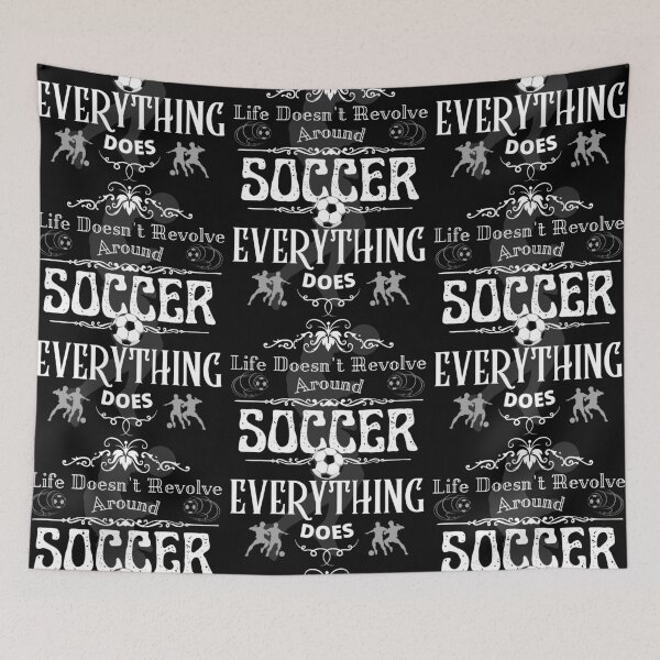 Item preview, Life Doesn't Revolve Around Soccer designed and sold by 133DandC.