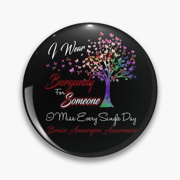 Item preview, I Wear Burgundy For Someone I Miss Brain Aneurysm Awareness designed and sold by Gillosina.