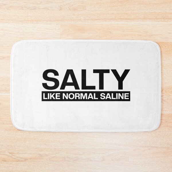 Item preview, Salty like normal saline Funny Nurse saying black text | Nurse life, Nursing student, Nurse in Training | Nurse gift designed and sold by Violet Treasures.