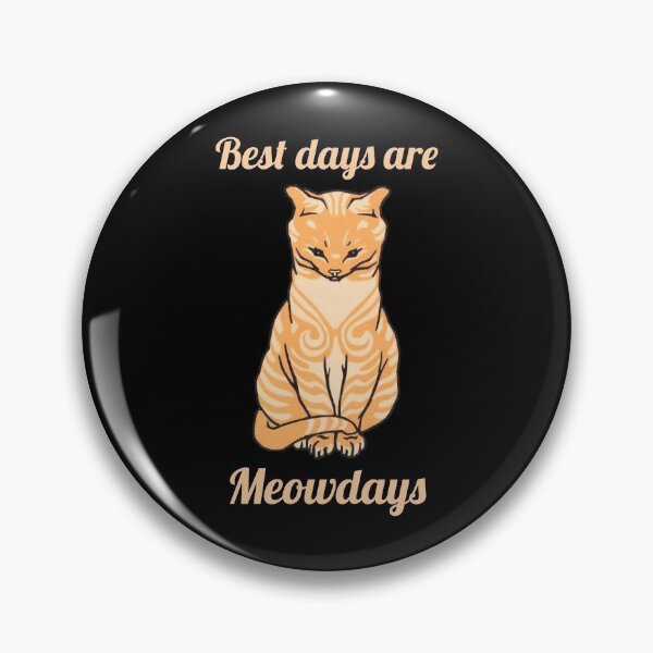 Item preview, Best days are meowdays Funny Brown Cat designed and sold by Cool Store.