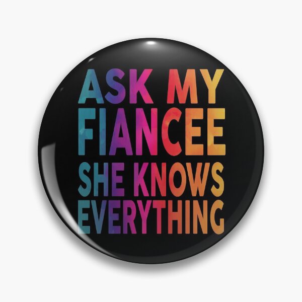 Item preview, Ask My Fiancee She Knows Everything Funny designed and sold by YAHIA-14.