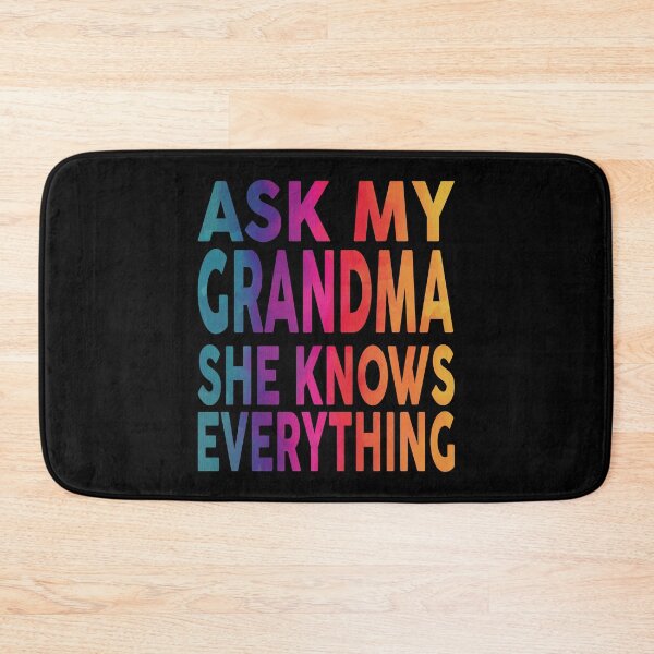 Item preview, Ask My Grandma She Knows Everything Funny designed and sold by YAHIA-14.