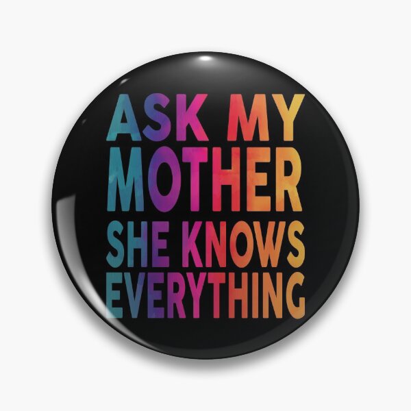 Item preview, Ask My Mother She Knows Everything Funny designed and sold by YAHIA-14.