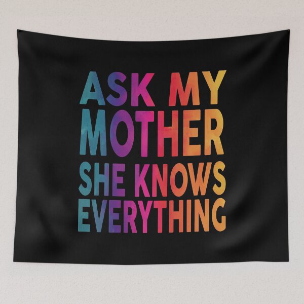 Item preview, Ask My Mother She Knows Everything Funny designed and sold by YAHIA-14.