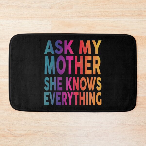 Item preview, Ask My Mother She Knows Everything Funny designed and sold by YAHIA-14.