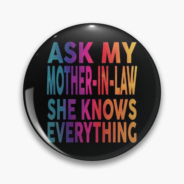 Item preview,  Ask My Mother In Law She Knows Everything Funny designed and sold by YAHIA-14.