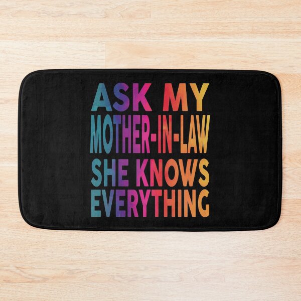 Item preview,  Ask My Mother In Law She Knows Everything Funny designed and sold by YAHIA-14.