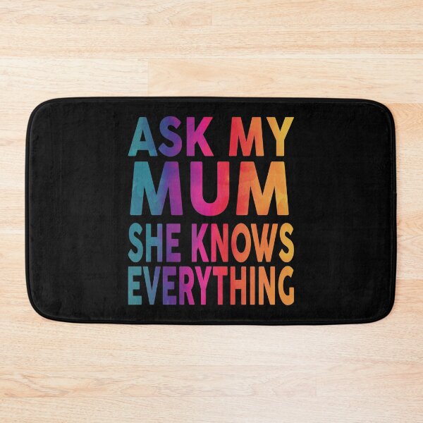 Item preview, Ask My Mum She Knows Everything Funny designed and sold by YAHIA-14.
