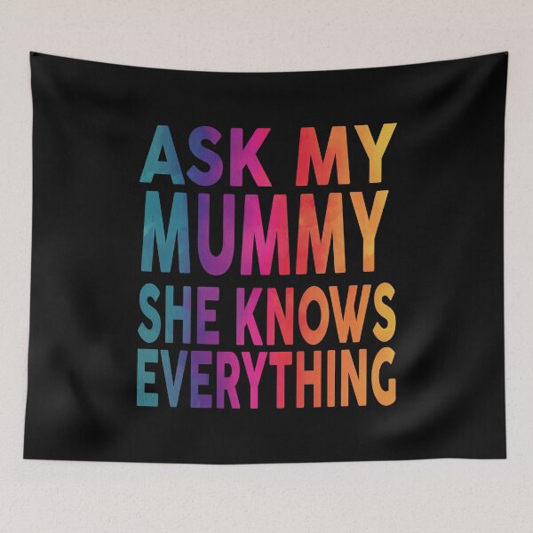 Item preview, Ask My Mummy She Knows Everything Funny designed and sold by YAHIA-14.