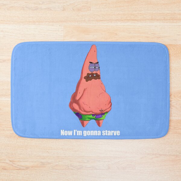 Item preview, Patrick - Now I'm gonna starve designed and sold by YodaJuan4Me.