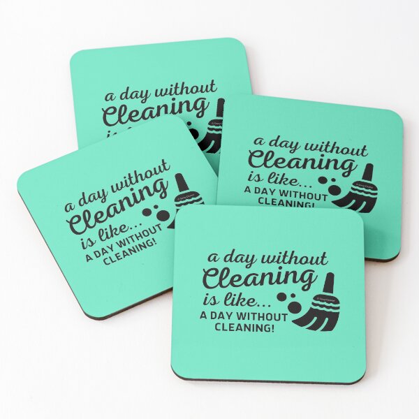 Item preview, A Day Without Cleaning is Like a Day Without Cleaning Novelty Gifts designed and sold by SavvyCleaner.