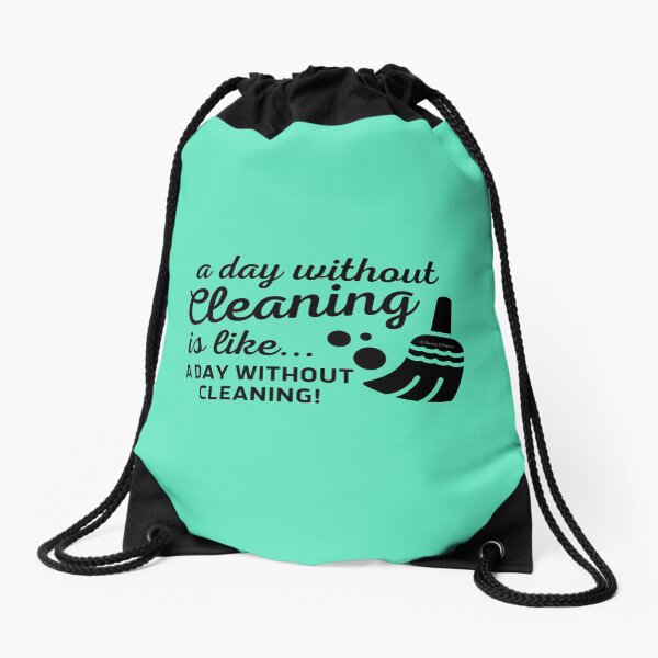 Item preview, A Day Without Cleaning is Like a Day Without Cleaning Novelty Gifts designed and sold by SavvyCleaner.