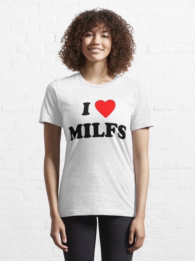 Discover I Love Milfs | Essential T-Shirt 
