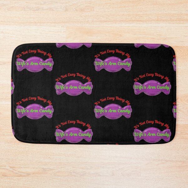 Item preview, Its Not Easy Being My Wifes Arm Candy designed and sold by WoodburyLake.