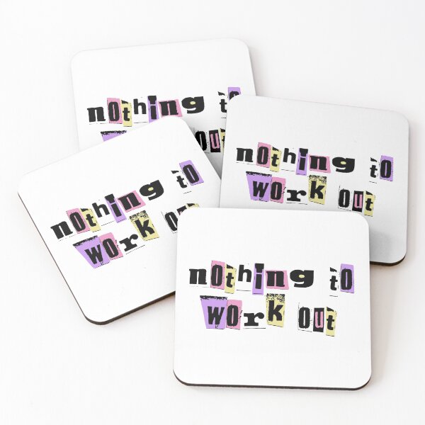 Item preview, Nothing to Work Out designed and sold by madis802.