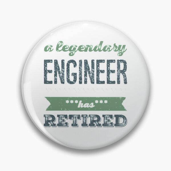 Item preview, A Legendary Engineer Has Retired Green Grey Font designed and sold by HppyStrngHelthy.