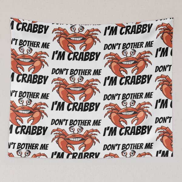 Item preview, Don't Bother Me I'm Crabby designed and sold by SweetAndSpice.