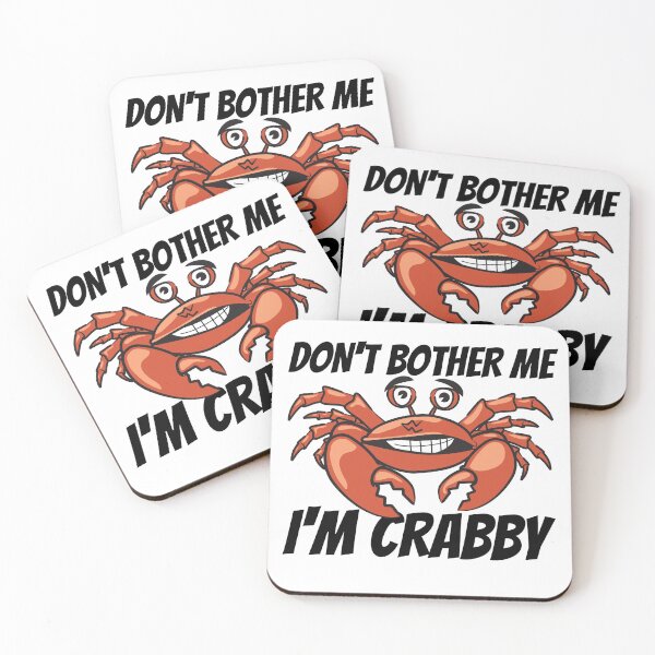 Item preview, Don't Bother Me I'm Crabby designed and sold by SweetAndSpice.