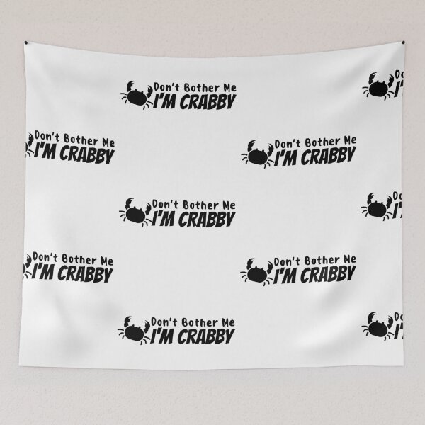 Item preview, Don't Bother Me I'm Crabby designed and sold by SweetAndSpice.