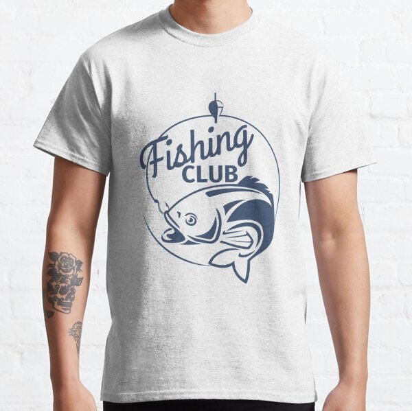 Fishing Club T-Shirts for Sale