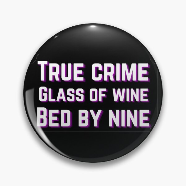 Item preview, True Crime, glass of wine, bed by nine - true crime lover designed and sold by MotherOfBears.