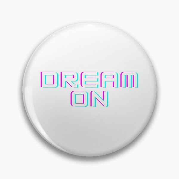 Item preview, Dream on | Inspiration idioms designed and sold by LoupGalaxique11.