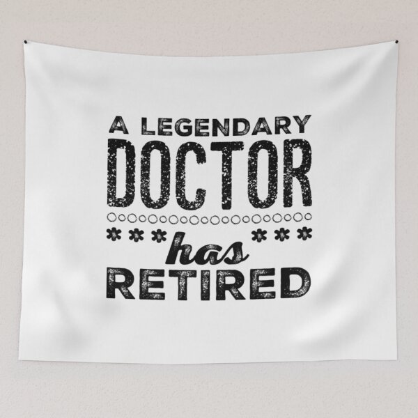 Item preview, A Legendary Doctor Has Retired Black Font designed and sold by HppyStrngHelthy.