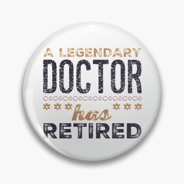Item preview, A Legendary Doctor Has Retired Brown Black Font designed and sold by HppyStrngHelthy.