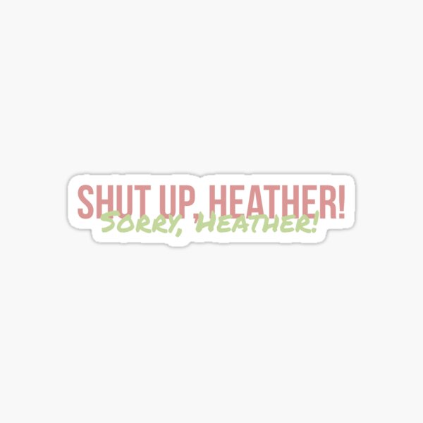Item preview, Shut up heather designed and sold by marydorotan.