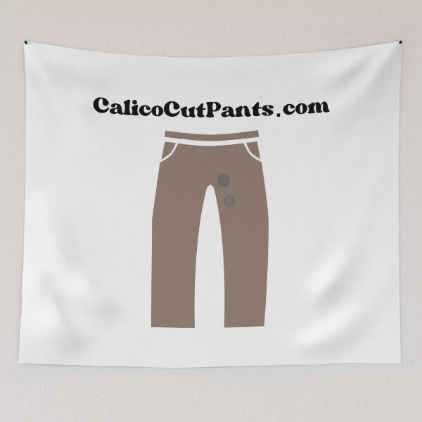Item preview, CalicoCutPants.com designed and sold by ICheckmateThee.