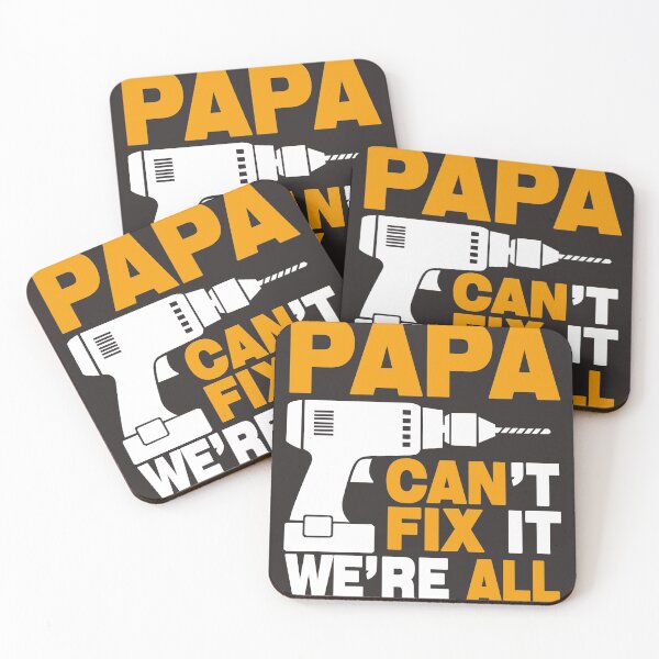Item preview, IF PAPA CAN'T FIX IT, WE'RE ALL SCREWED designed and sold by ZHUGUI.