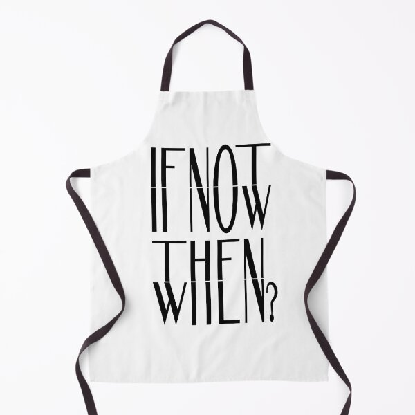 Item preview, IF NOT NOW, THEN WHEN ? designed and sold by ZHUGUI.