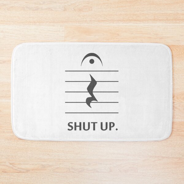 Item preview, Shut Up by Music Notation designed and sold by karlie-designs.