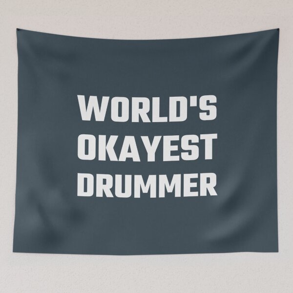 Item preview, Worlds Okayest Drummer designed and sold by karlie-designs.
