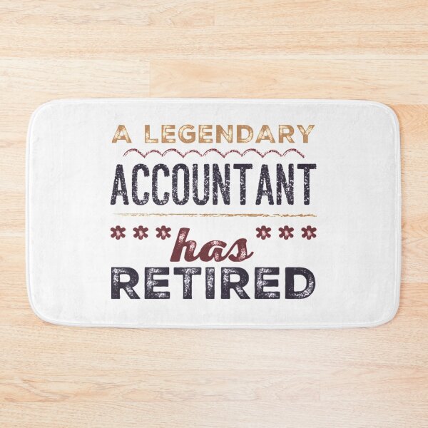 Item preview, A Legendary Accountant Has Retired Brown Black Font designed and sold by HppyStrngHelthy.