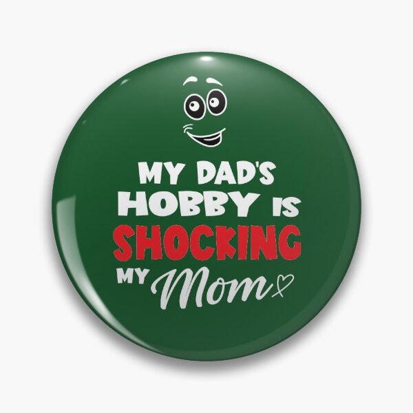 Item preview, My dad's hobby is shocking my mom designed and sold by koonam.