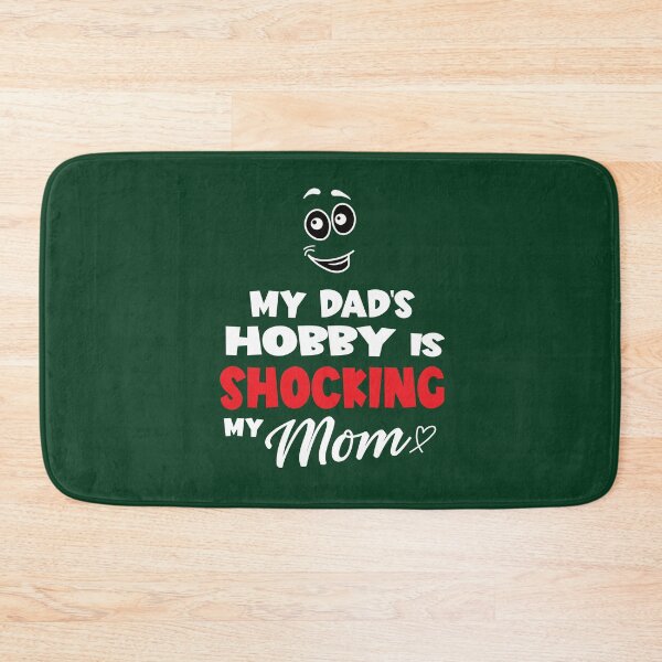 Item preview, My dad's hobby is shocking my mom designed and sold by koonam.