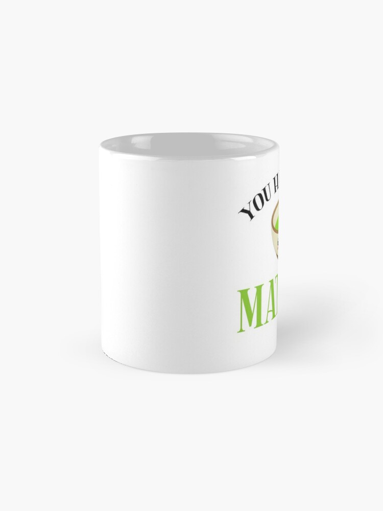 You Had Me At Matcha Funny Tea Lover Coffee Mug for Sale by