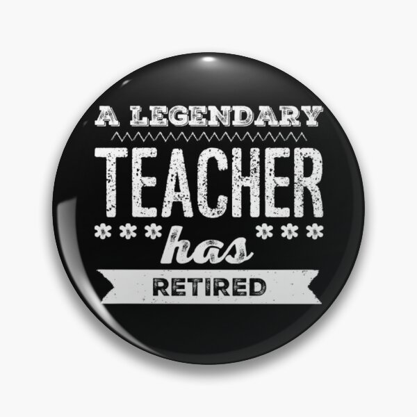 Item preview, A Legendary Teacher Has Retired White Font designed and sold by HppyStrngHelthy.