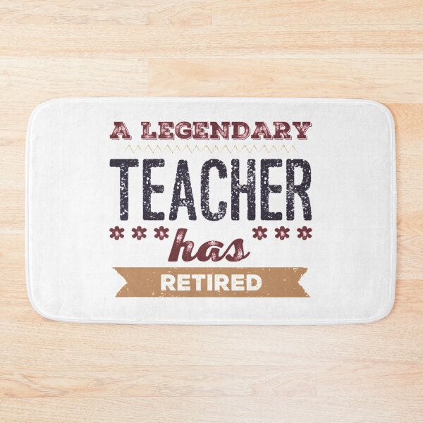 Item preview, A Legendary Teacher Has Retired Brown Black Font designed and sold by HppyStrngHelthy.