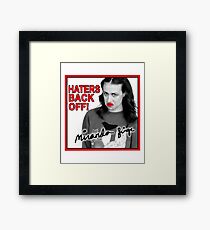 Miranda Sings Haters Back Off Framed Print